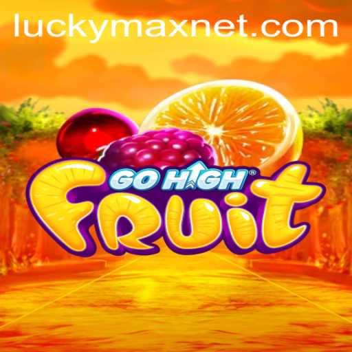 Discovering GoHighFruit: Unveiling the Excitement of LuckyMax