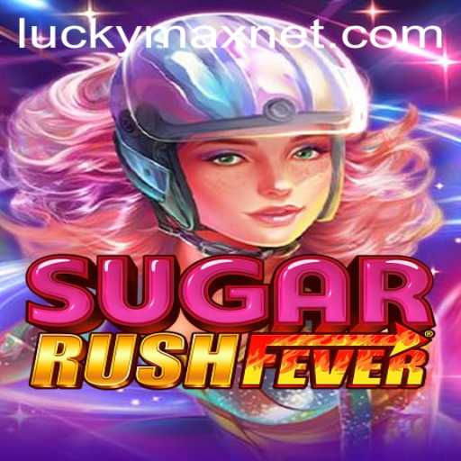 Exploring the Excitement of SugarRushFever: Unleashing the Power of LuckyMax