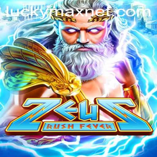 Discover the Thrilling World of ZeusRushFever and Master the Art of LuckyMax